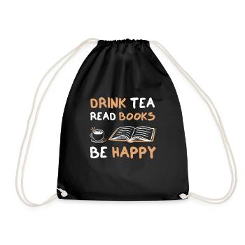 Drink Tea Read Books Be Happy - Drawstring Bag - black - Front