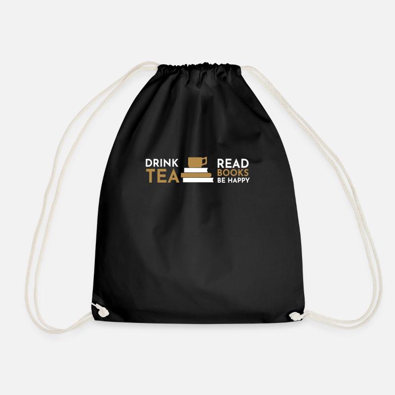 Drink Tea Read Books Be Happy - Turnbeutel - Schwarz
