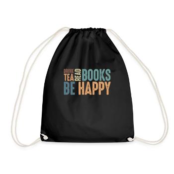 Drink Tea Read Books Be Happy - Drawstring Bag - black - Front