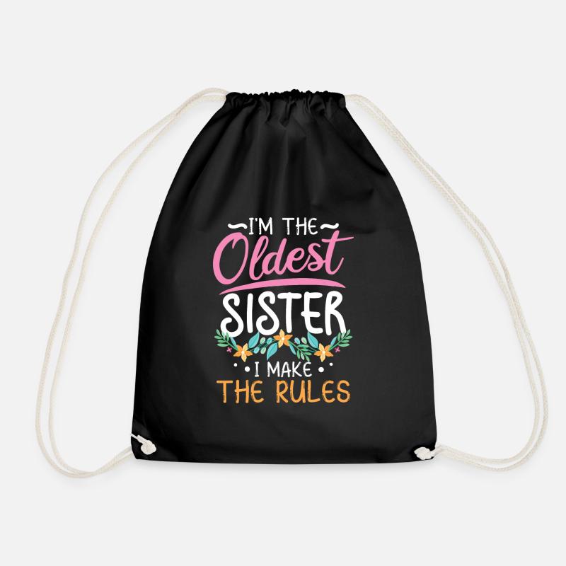 I'm the Oldest Sister I Make The Rules - Drawstring Bag - black
