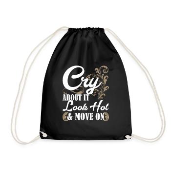 Cry About It Look Hot & Move On Citation motivante - Sac de sport léger - noir - Devant