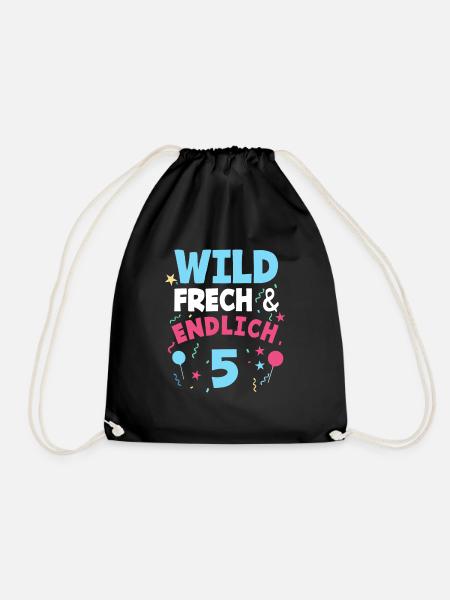 5. Geburtstag Wild, Frech & Endlich 5 Jahre - Turnbeutel - Schwarz