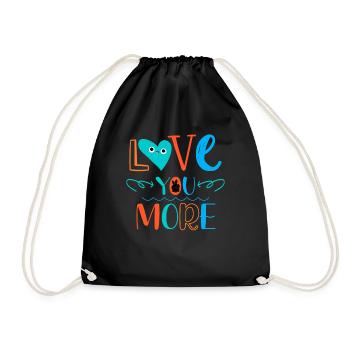 I love you more - Drawstring Bag - black - Front