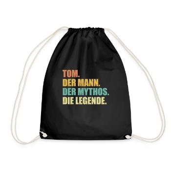 Tom Name Mythos Legende Spruch Geschenk - Turnbeutel - Schwarz - Vorne