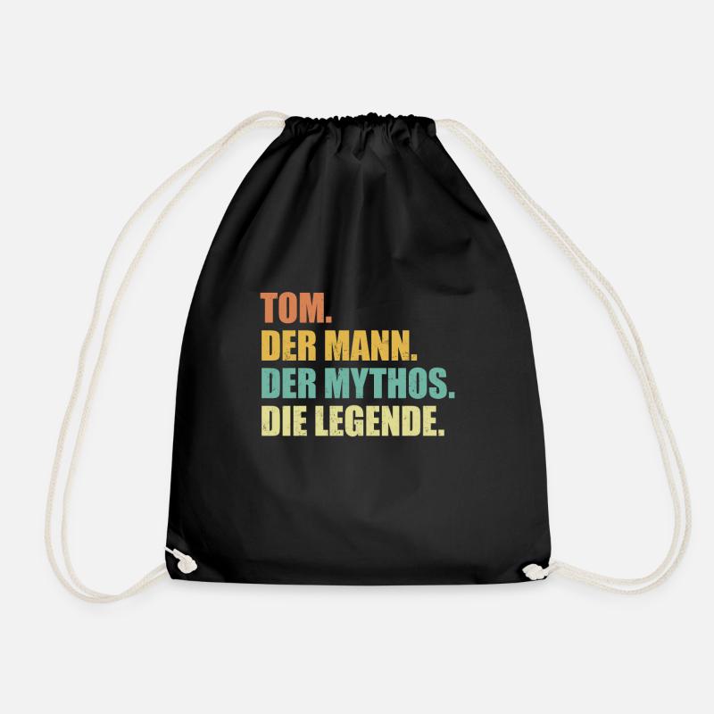 Tom Name Mythos Legende Spruch Geschenk - Turnbeutel - Schwarz