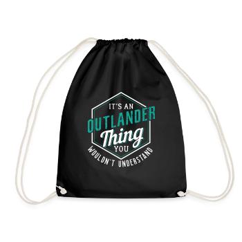 Outlander Thing You Wouldn' Understand - Turnbeutel - Schwarz - Vorne