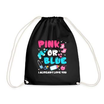 Pink Or Blue I Already Love You Gender Reveal - Drawstring Bag - black - Front