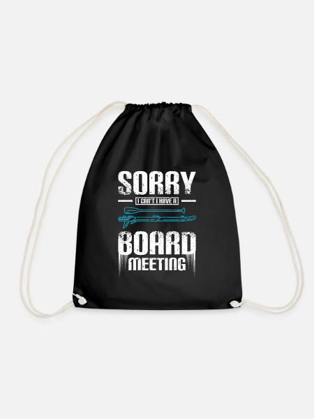 Sorry I can't I have a board meeting Sup - Turnbeutel - Schwarz