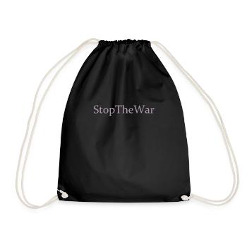 Stoppt den Krieg - Stop The War - Turnbeutel - Schwarz - Vorne