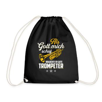 Als Gott mich schuf brauchte er gute Trompeter - Turnbeutel - Schwarz - Vorne