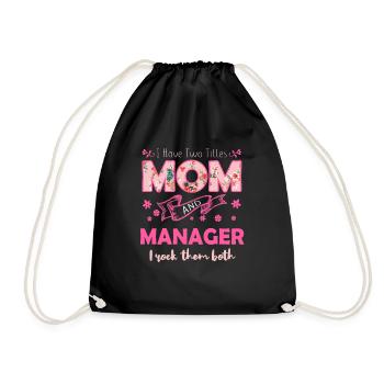 Titles Mom And Manager Happy Mother's Day - Drawstring Bag - black - Front