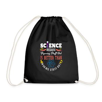 Science Shirt, Science Is Real, Science Figuring - Drawstring Bag - black - Front