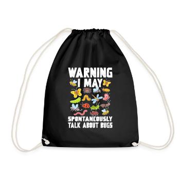 Warning I May Spontaneously Talk About Bugs - Drawstring Bag - black - Front