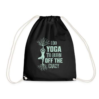 I Do Yoga To Burn Off The Crazy Meditation Yoga - Drawstring Bag - black - Front
