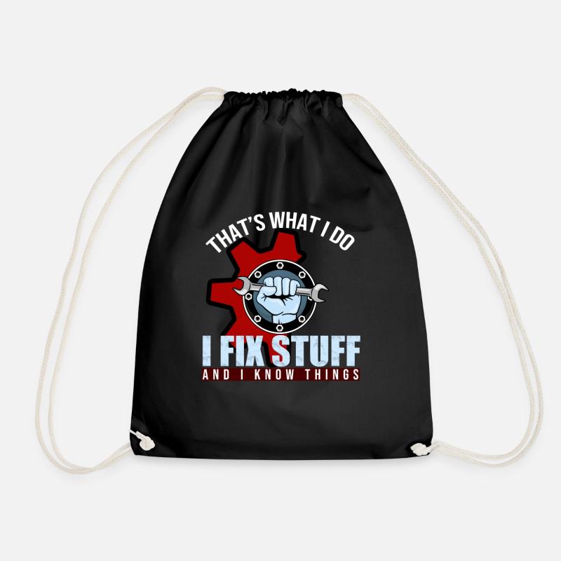 That's What I Do I Fix Stuff And I Know Things - Turnbeutel - Schwarz