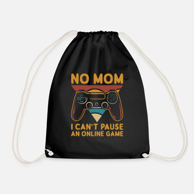 No Mom I Can't Pause An Online Game - Drawstring Bag - black