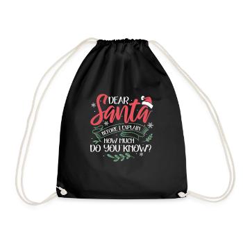 Dear Santa Before I Explain Funny Christmas - Turnbeutel - Schwarz - Vorne