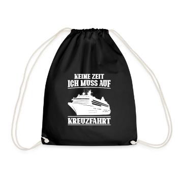 keine zeit ich muss auf kreuzfahrt - Turnbeutel - Schwarz - Vorne