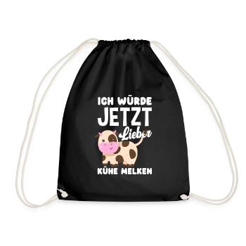 Ich Würde Jetzt Lieber Kühe Melken Kuh Bauer - Turnbeutel - Schwarz - Vorne