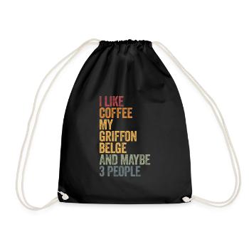 I like coffee my griffon belge and maybe 3 people - Drawstring Bag - black - Front