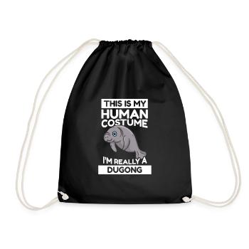 This Is My Human Costume I'm Really A Dugong - Turnbeutel - Schwarz - Vorne