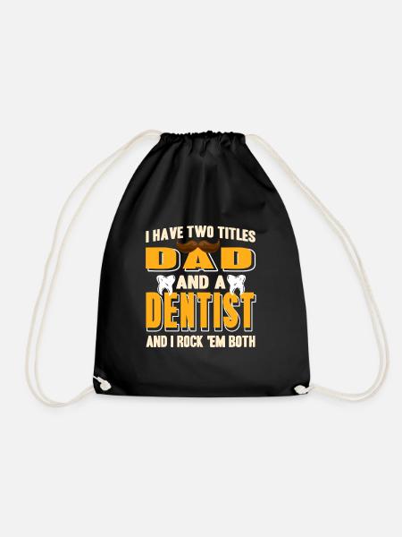 I Have Two Titles Dad And A Dentist Funny Tee - Turnbeutel - Schwarz