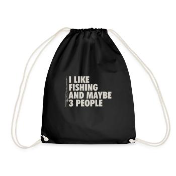 I Like Fishing And Maybe Three People Funny - Drawstring Bag - black - Front