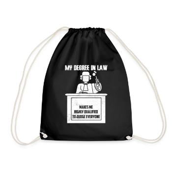 My Degree In Law Makes Me Highly Qualified To Judg - Turnbeutel - Schwarz - Vorne