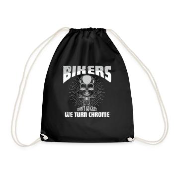 Bikers Don't Go Grey We Turn Chrome Bike Motorcyc - Turnbeutel - Schwarz - Vorne