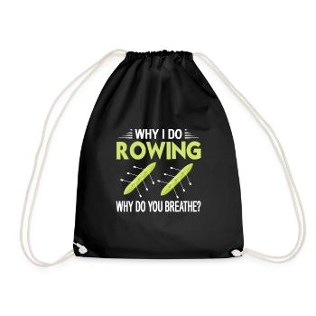 Pourquoi je fais de l’aviron - Pourquoi respirez-vous? Drôle de thé - Sac de sport léger - noir - Devant