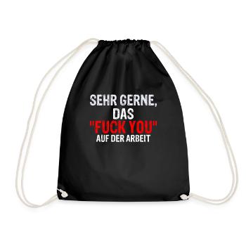 Sehr gerne, das Fuck You auf der Arbeit schwarzer - Turnbeutel - Schwarz - Vorne