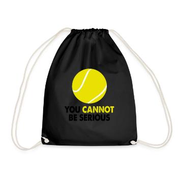 Tennis You Cannot Be Serious Racquet Sports Fun - Drawstring Bag - black - Front