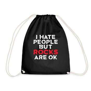I hate people but rocks are ok Schwarzer Humor - Turnbeutel - Schwarz - Vorne