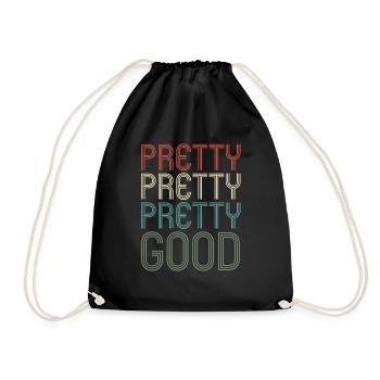 Pretty Pretty Pretty Good Retro Humor Fun - Drawstring Bag - black - Front
