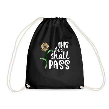 This Too Shall Pass Motivational - Drawstring Bag - black - Front