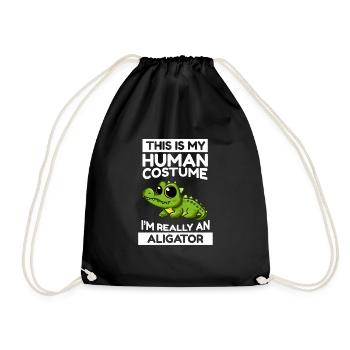 This Is My Human Costume I'm Really An Aligator - Turnbeutel - Schwarz - Vorne