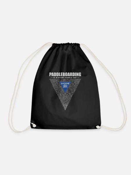 If in doubt, paddle out. Stand up Paddle, SUP 2011 - Drawstring Bag - black