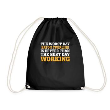 THE WORST DAY BATON TWIRLING IS BETTER THAN THE BE - Turnbeutel - Schwarz - Vorne