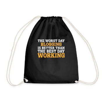 THE WORST DAY BLOGGING IS BETTER THAN THE BEST DAY - Drawstring Bag - black - Front