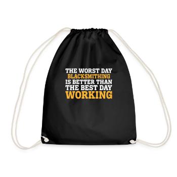 THE WORST DAY BLACKSMITHING IS BETTER THAN THE BES - Drawstring Bag - black - Front