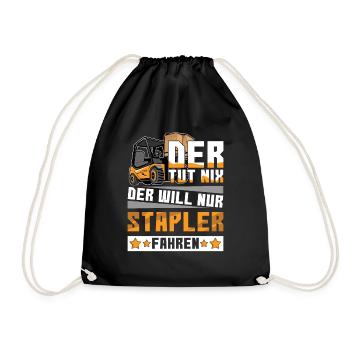 Der Tut Nix Der Will Nur Stapler Fahren Logistiker - Turnbeutel - Schwarz - Vorne