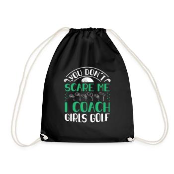 You Dont Scare Me I Coach Girls Golf Funny Coach - Drawstring Bag - black - Front