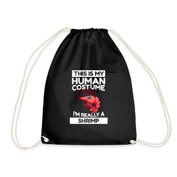 This Is My Human Costume I'm Really A Shrimp - Drawstring Bag - black - Front
