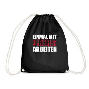Einmal Mit Professionis Arbeiten - Turnbeutel - Schwarz - Vorne