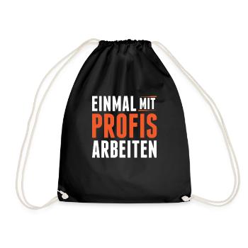 Einmal Mit Professionis Arbeiten - Turnbeutel - Schwarz - Vorne