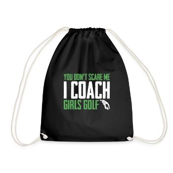 You Dont Scare Me I Coach Girls Golf Funny Coach - Turnbeutel - Schwarz - Vorne