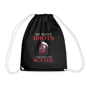 So many idiots and only one scythe black humor - Drawstring Bag - black - Front