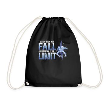 Those who do not fall are not driving to the limit - Drawstring Bag - black - Front