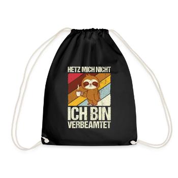 Hetz mich nicht ich bin verbeamtet - Beamtung Beam - Turnbeutel - Schwarz - Vorne