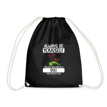 Soyez toujours vous-même, sauf si vous pouvez être un bug - Sac de sport léger - noir - Devant